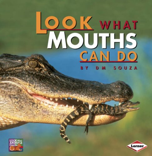 Imagen de archivo de Look What Mouths Can Do (Look What Animlas Can Do) a la venta por WorldofBooks