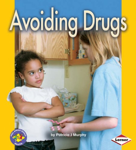 Avoiding Drugs (Pull Ahead Books - Health)