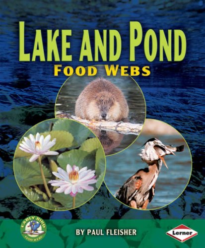 Stock image for Early Bird: Lake and Pond Food Webs (Early Bird Food Webs) for sale by WorldofBooks