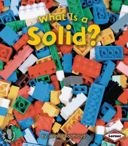 9781580134774: What is a Solid?: No. 3 (First Step Non-fiction - States of Matter)