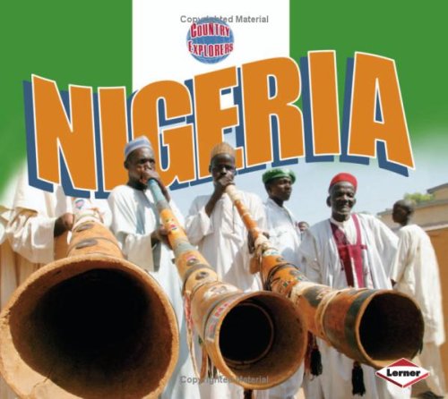 Imagen de archivo de Country Explorer: Nigeria (Country Explorers) a la venta por MusicMagpie