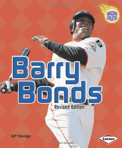 Barry Bonds (Amazing Athletes) (9781580136129) by Savage, Jeff