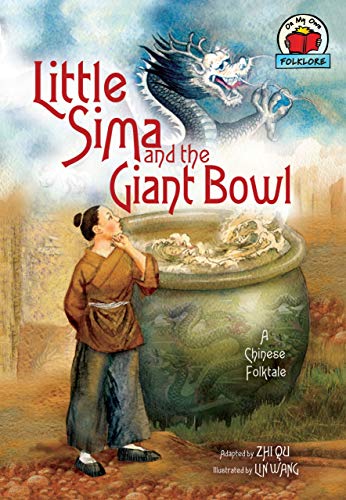 Beispielbild fr Little Sima and the Giant Bowl: [A Chinese Folktale] (On My Own Folklore) zum Verkauf von Your Online Bookstore