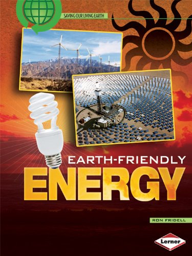 Stock image for Earth-friendly Energy (Saving Our Living Earth) for sale by Half Price Books Inc.