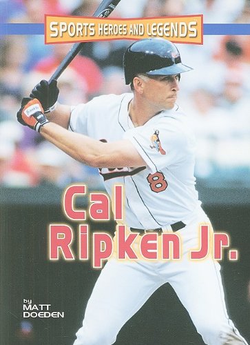 9781580138772: Cal Ripken Jr. (Sports Heroes and Legends)