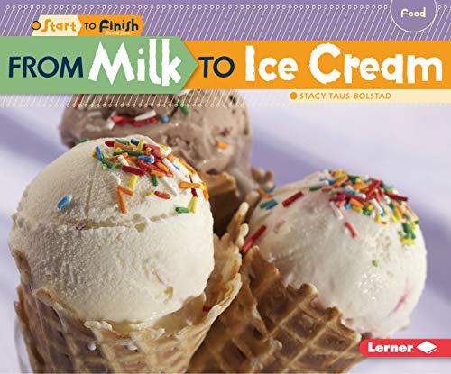 Stock image for From Milk to Ice Cream Start t for sale by SecondSale