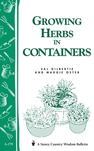 9781580170147: Growing Herbs in Containers: Storey's Country Wisdom Bulletin A-179 (Storey Country Wisdom Bulletin, A-179)