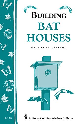 9781580170185: Building Bat Houses: Storey's Country Wisdom Bulletin A-178 (Storey Country Wisdom Bulletin)