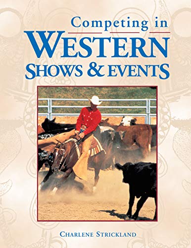 Imagen de archivo de Competing in Western Shows & Events a la venta por M & M Books