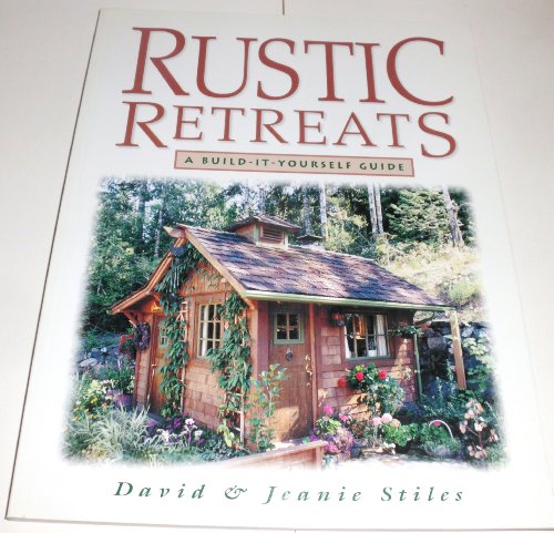 9781580170352: Rustic Retreats: A Build-It-Yourself Guide