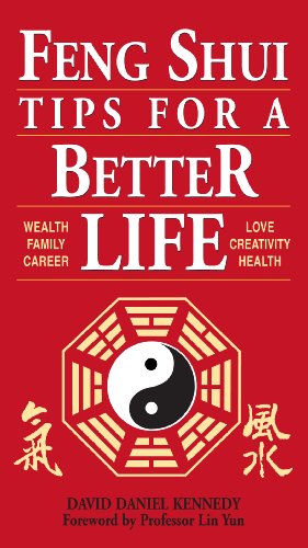 Imagen de archivo de Feng Shui Tips for a Better Life: Wealth, Family, Career, Love, Creativity, Health a la venta por WorldofBooks