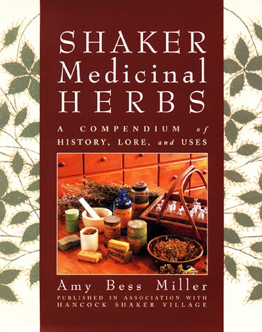 9781580170406: Shaker Medicinal Herbs: A Compendium of History, Lore, and Uses