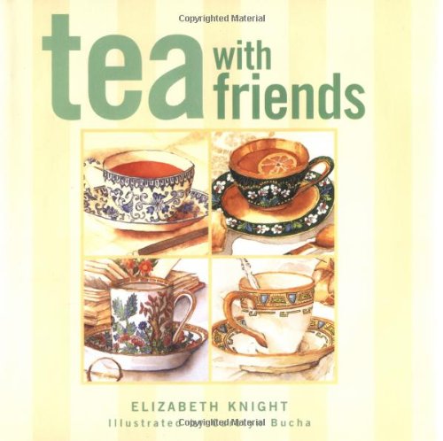 Beispielbild fr Tea with Friends zum Verkauf von Your Online Bookstore