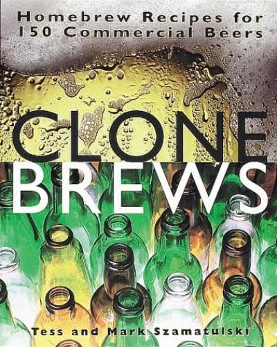 CloneBrews: Homebrew Recipes for 150 Commercial Beers.