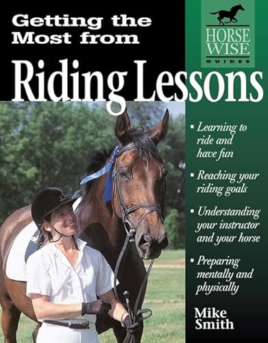 Stock image for Getting the Most from Riding Lessons (Horse-Wise Guide) for sale by SecondSale