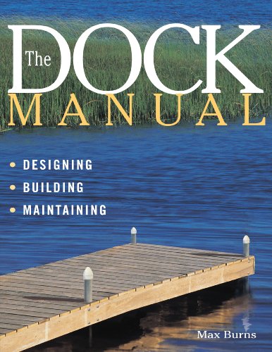 Imagen de archivo de The Dock Manual: Designing/Building/Maintaining a la venta por Books End Bookshop