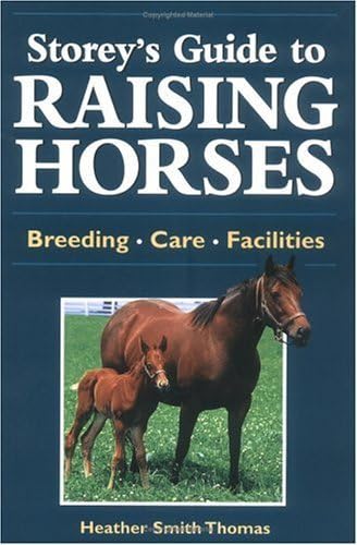 Stock image for Storeys Guide to Raising Horses: Breeding/Care/Facilities for sale by Hawking Books