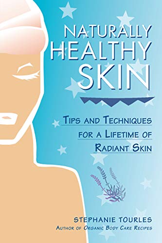 Beispielbild fr Naturally Healthy Skin: Tips & Techniques for a Lifetime of Radiant Skin (Herbal Body) zum Verkauf von SecondSale