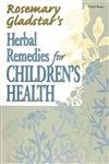 9781580171533: Rosemary Gladstar's Herbal Remedies for Children's Health