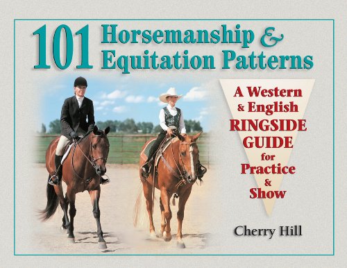 Stock image for 101 Horsemanship & Equitation Patterns: A Western & English Ringside Guide for Practice & Show for sale by HPB-Red