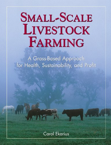 Beispielbild fr Small-Scale Livestock Farming : A Grass-Based Approach for Health, Sustainability, and Profit zum Verkauf von Better World Books