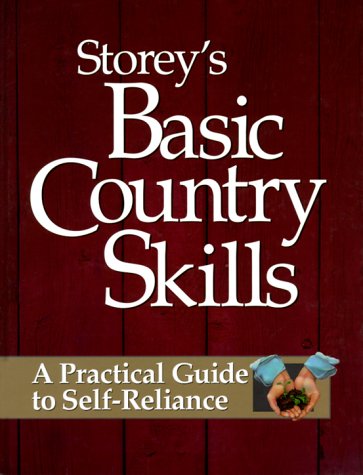 9781580171991: Storey's Basic Country Skills: A Practical Guide to Self-Reliance