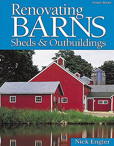 Beispielbild fr Renovating Barns, Sheds & Outbuildings zum Verkauf von SecondSale
