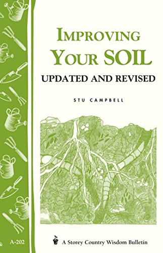 Beispielbild fr Improving Your Soil: Storey's Country Wisdom Bulletin A-202 (Storey Country Wisdom Bulletin) zum Verkauf von GF Books, Inc.