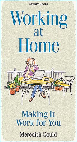 Beispielbild fr Working at Home: Making It Work for You zum Verkauf von POQUETTE'S BOOKS