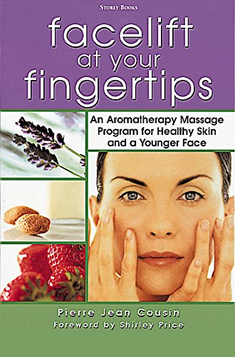 9781580172424: Facelift at Your Fingertips: An Aromatherapy Massage Program for Healthy Skin and a Younger Face