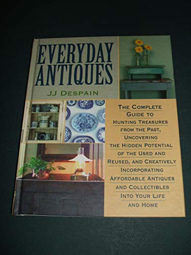 9781580172493: Everyday Antiques: For Every Room of Your Home