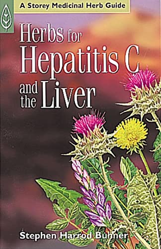 Stock image for Herbs for Hepatitis C and the Liver (A Storey Medicinal Herb Guide) for sale by ZBK Books