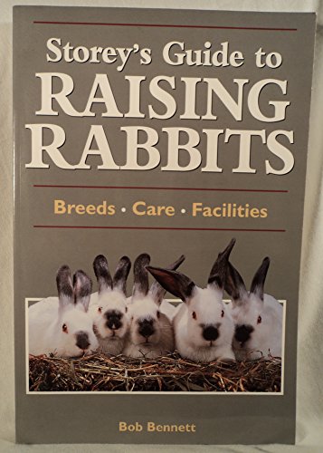 Beispielbild fr Storey's Guide to Raising Rabbits: Breeds, Care, Facilities zum Verkauf von Once Upon A Time Books