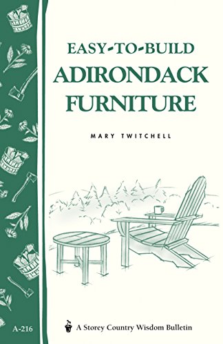 Beispielbild fr Easy-To-Build Adirondack Furniture: Storey's Country Wisdom Bulletin A-216 (Storey Country Wisdom Bulletin) zum Verkauf von medimops