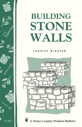 Beispielbild fr Building Stone Walls: Storeys Country Wisdom Bulletin A-217 (Storey Country Wisdom Bulletin) zum Verkauf von New Legacy Books