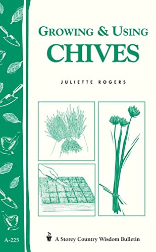 9781580172745: Growing & Using Chives: Storey Country Wisdom Bulletin A-225