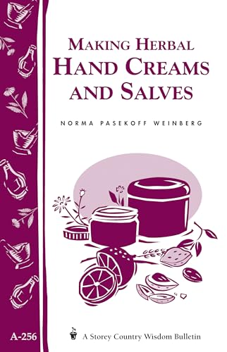 9781580173032: Making Herbal Hand Creams and Salves: Storey's Country Wisdom Bulletin A-256 (Storey Country Wisdom Bulletin, A-256)