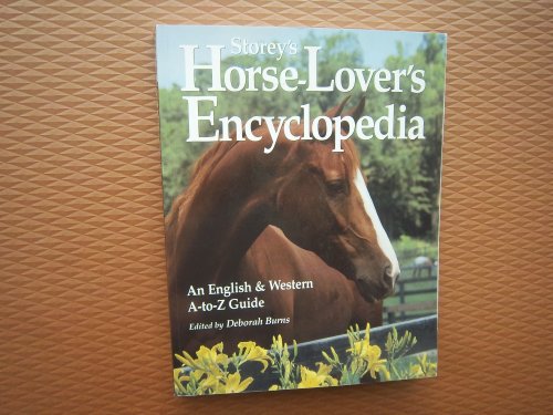 Imagen de archivo de Storey's Horse-Lover's Encyclopedia : An English and Western A-to-Z Guide a la venta por Better World Books: West