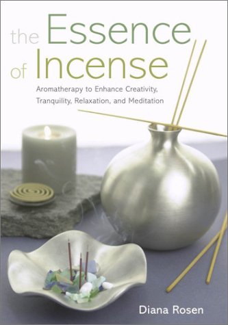Imagen de archivo de The Essence of Incense: Bringing Fragrance into the Home a la venta por Half Price Books Inc.