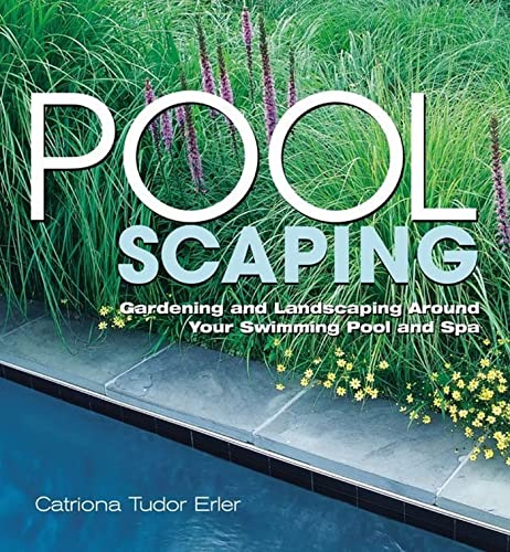 Stock image for Poolscaping: Gardening and Landscaping Around Your Swimming Pool and Spa for sale by Gulf Coast Books