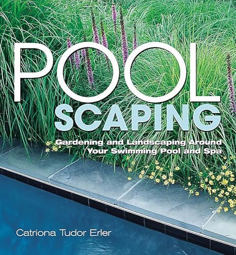 

Poolscaping: Gardening and Landscaping Around Your Swimming Pool and Spa [Soft Cover ]