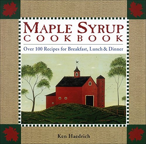 Beispielbild fr Maple Syrup Cookbook: 100 Recipes for Breakfast, Lunch & Dinner zum Verkauf von BooksRun