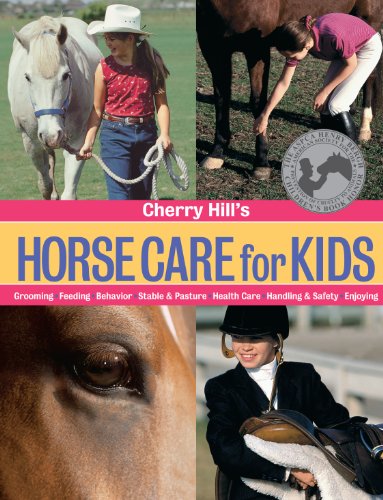 Beispielbild fr Cherry Hill's Horse Care for Kids: Grooming, Feeding, Behavior, Stable & Pasture, Health Care, Handling & Safety, Enjoying zum Verkauf von Wonder Book