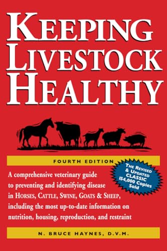 Beispielbild fr Keeping Livestock Healthy: A Comprehensive Veterinary Guide to Preventing and Identifying Disease in Horses, Cattle, Swine, Goats Sheep, 4th Edition zum Verkauf von Bookoutlet1