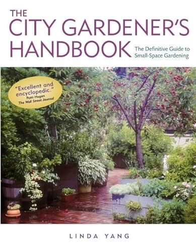 9781580174497: The City Gardener's Handbook: The Definitive Guide to Small-Space Gardening