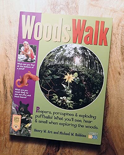 Beispielbild fr WoodsWalk : Peepers, Porcupines, and Exploding Puff Balls! zum Verkauf von Better World Books