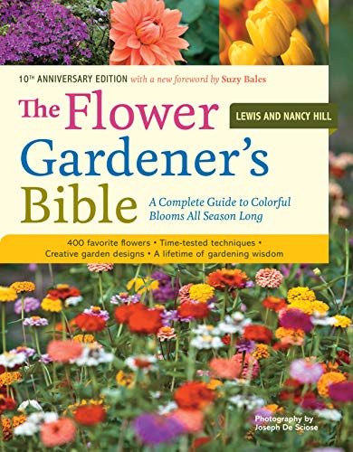 Beispielbild fr The Flower Gardener's Bible: A Complete Guide to Colorful Blooms All Season Long: 400 Favorite Flowers, Time-Tested Techniques, Creative Garden Designs, and a Lifetime of Gardening Wisdom zum Verkauf von KuleliBooks