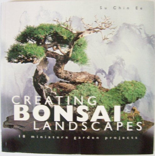 Stock image for Creating Bonsai Landscapes: 18 Miniature Garden Projects for sale by Books of the Smoky Mountains