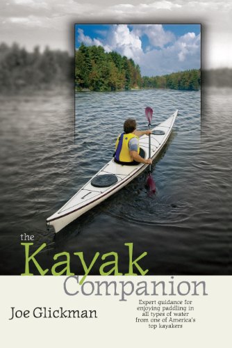 Imagen de archivo de Kayak Companion : Expert Guidance for Enjoying Paddling in All Types of Water from One of Americas Top Kayakers a la venta por Isle of Books