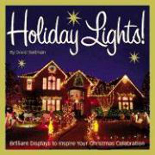 Imagen de archivo de Holiday Lights!: Brilliant displays to inspire your Christmas celebration a la venta por Once Upon A Time Books